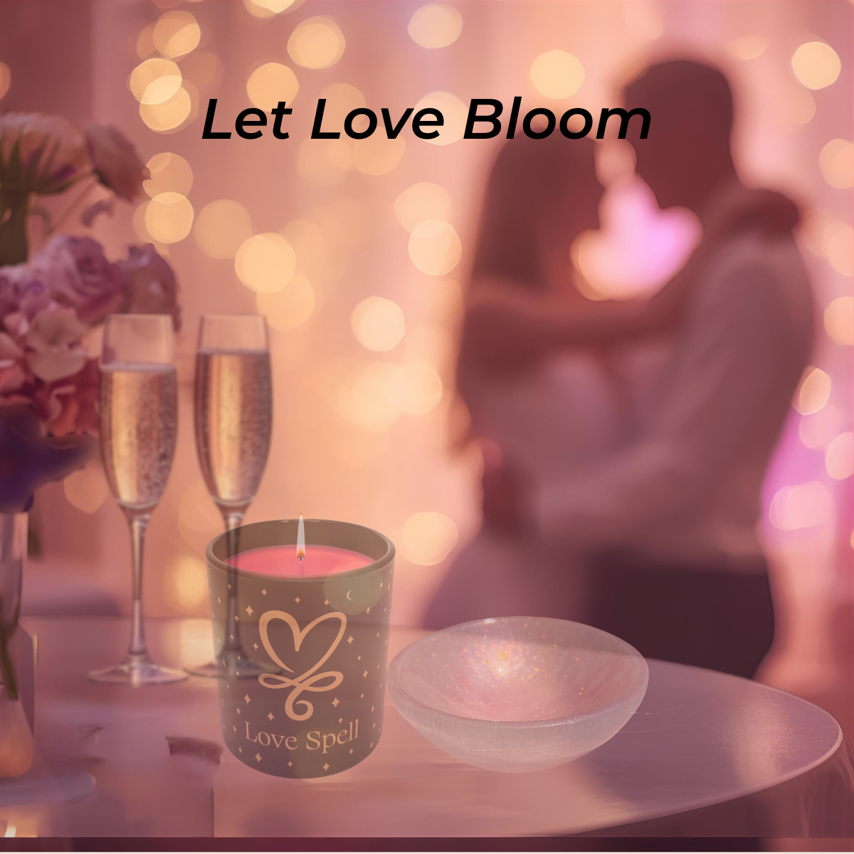 Romantic scene with Love Spell soy candle, selenite crystal bowl, and champagne flutes