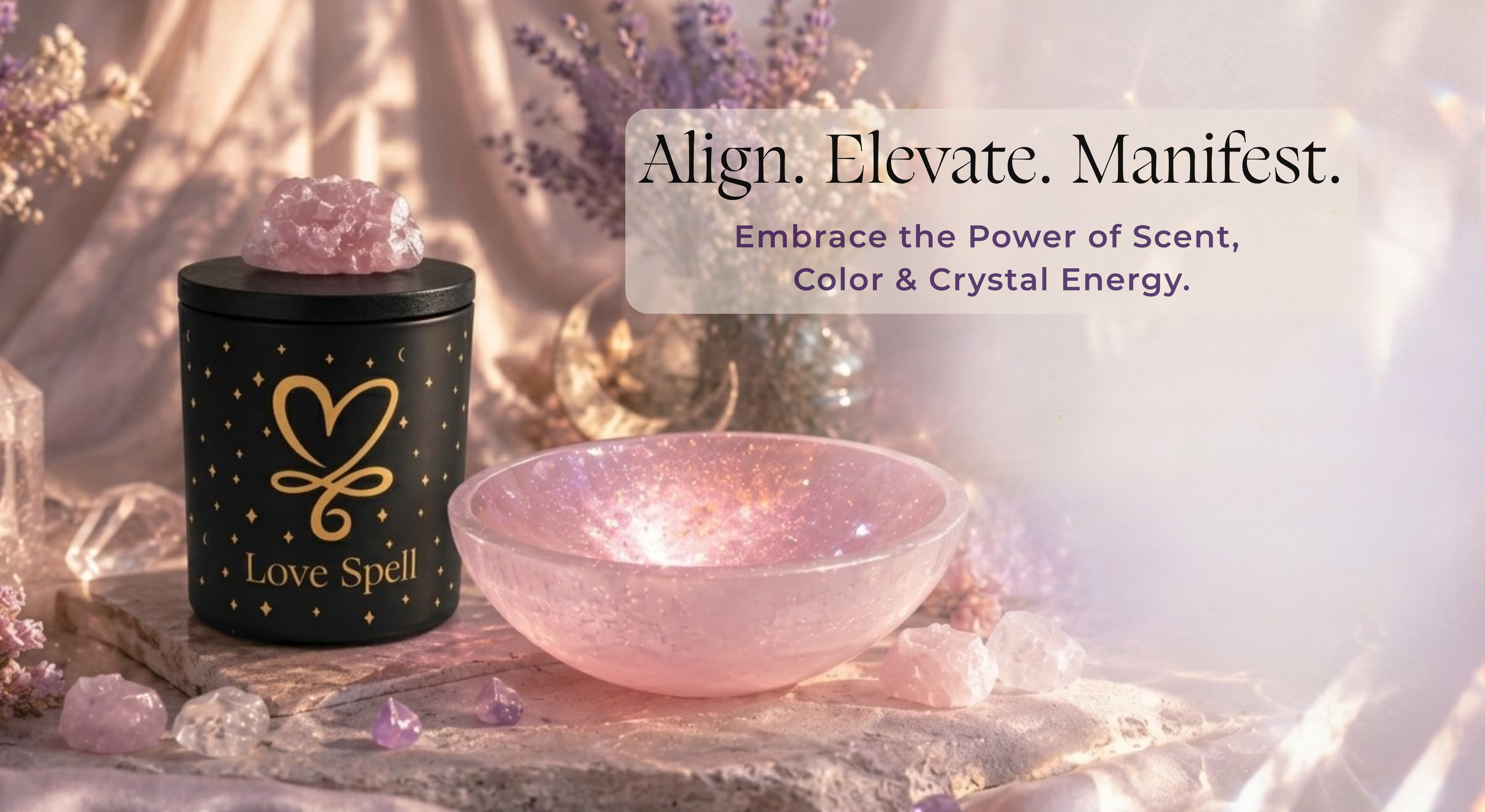 Align. Elevate. Manifest. Love Spell Candle, tinted selenite bowl, &crystals on a decorative background.